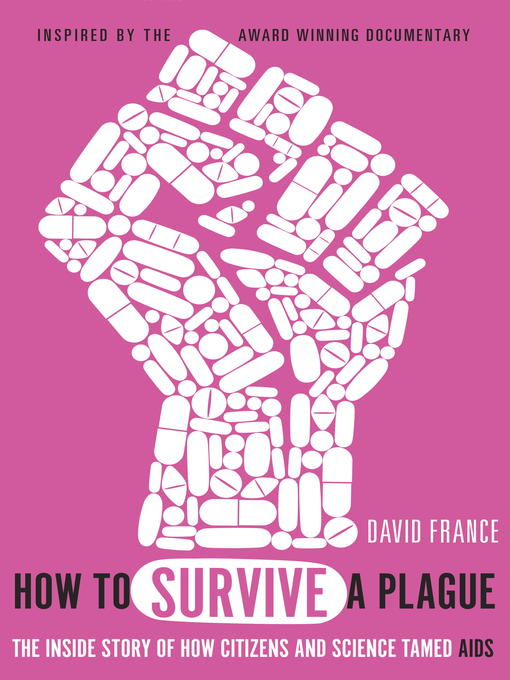Title details for How to Survive a Plague by David France - Available